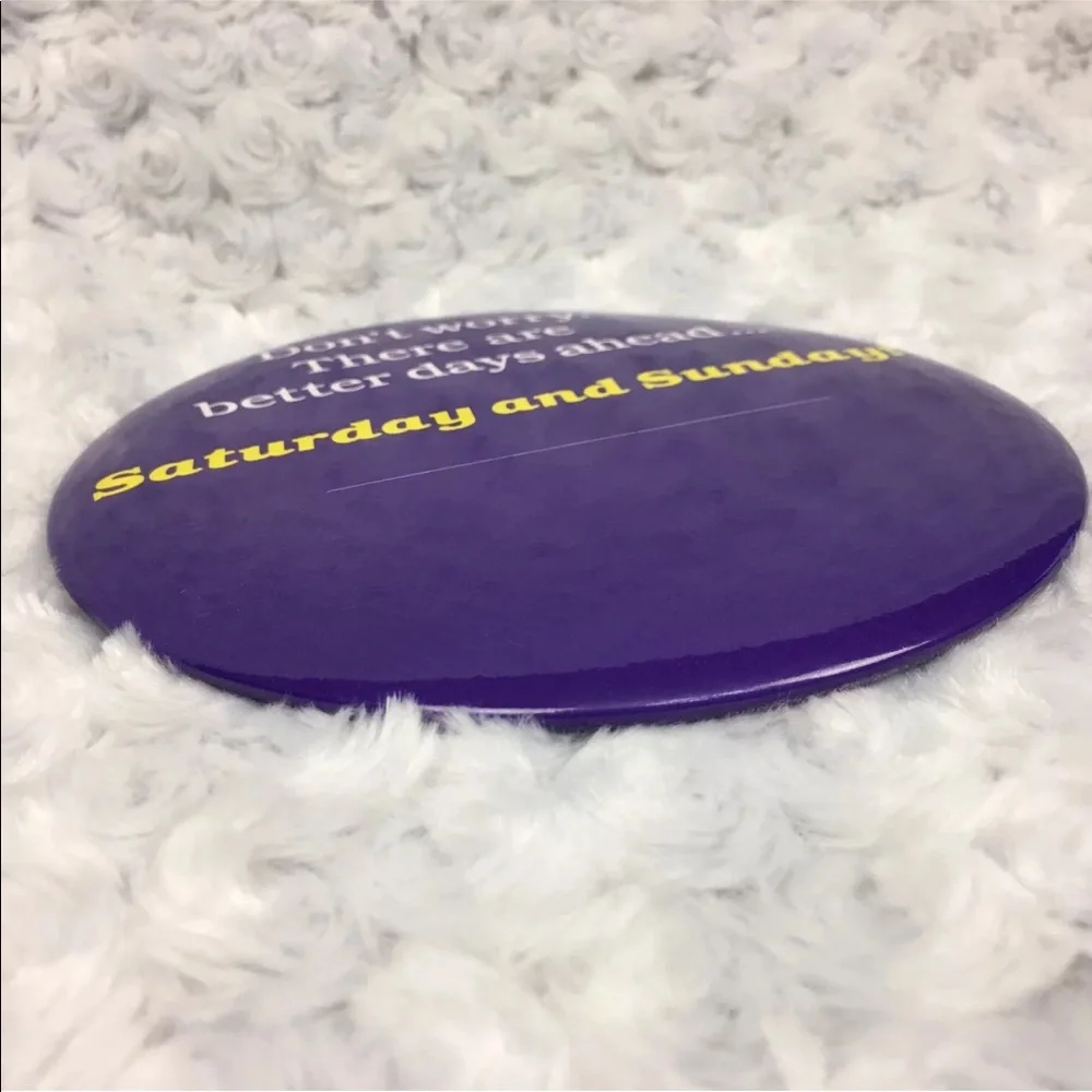 LARGE 6 Inch Round‎ Purple Pin w Funny Quote